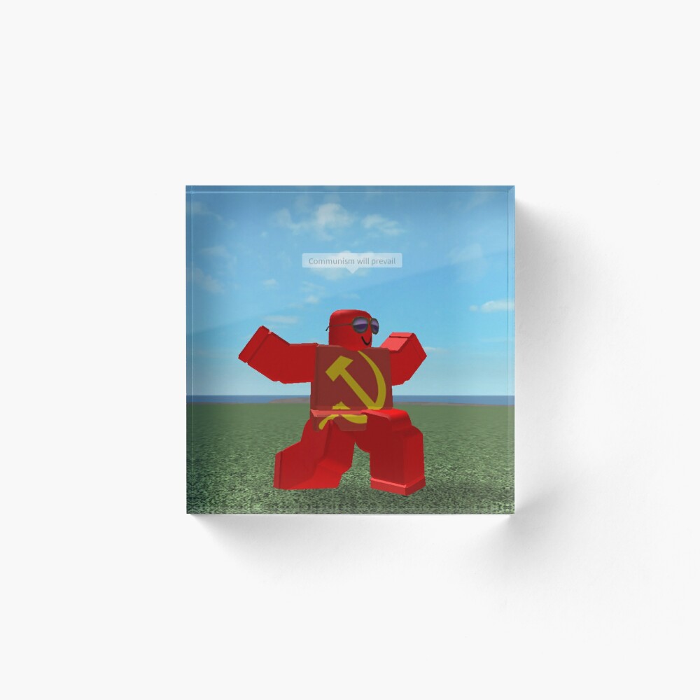Communism Will Prevail Roblox Meme Acrylic Block By Thesmartchicken Redbubble - roblox oof acrylic block