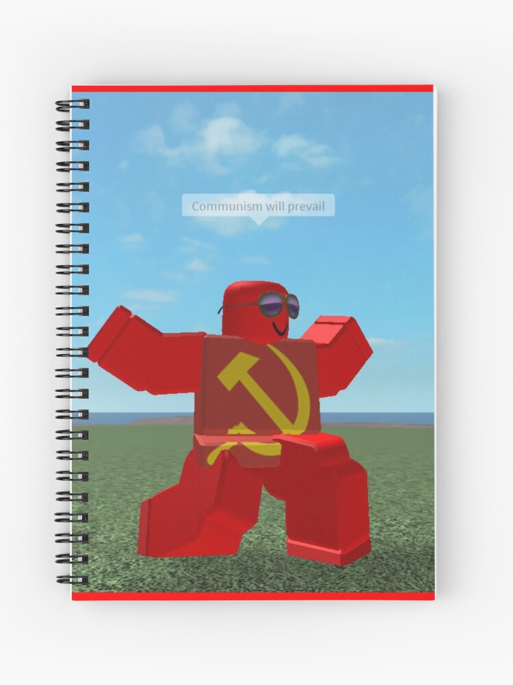 Communism Will Prevail Roblox Meme Spiral Notebook By Thesmartchicken Redbubble - roblox soviet flag