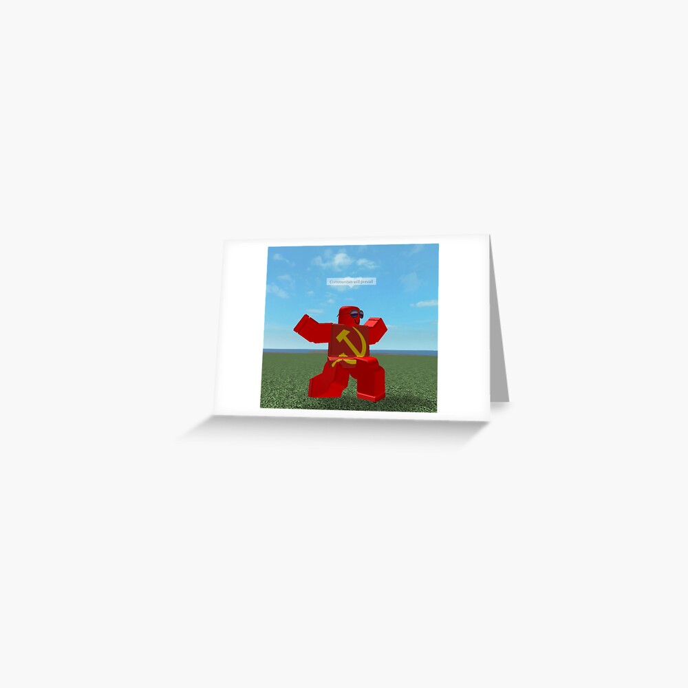 Communism Will Prevail Roblox Meme Greeting Card By Thesmartchicken Redbubble - communism will prevail roblox meme canvas print