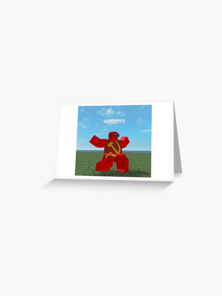 Communism Will Prevail Roblox Meme Greeting Card By Thesmartchicken Redbubble - roblox communism memes