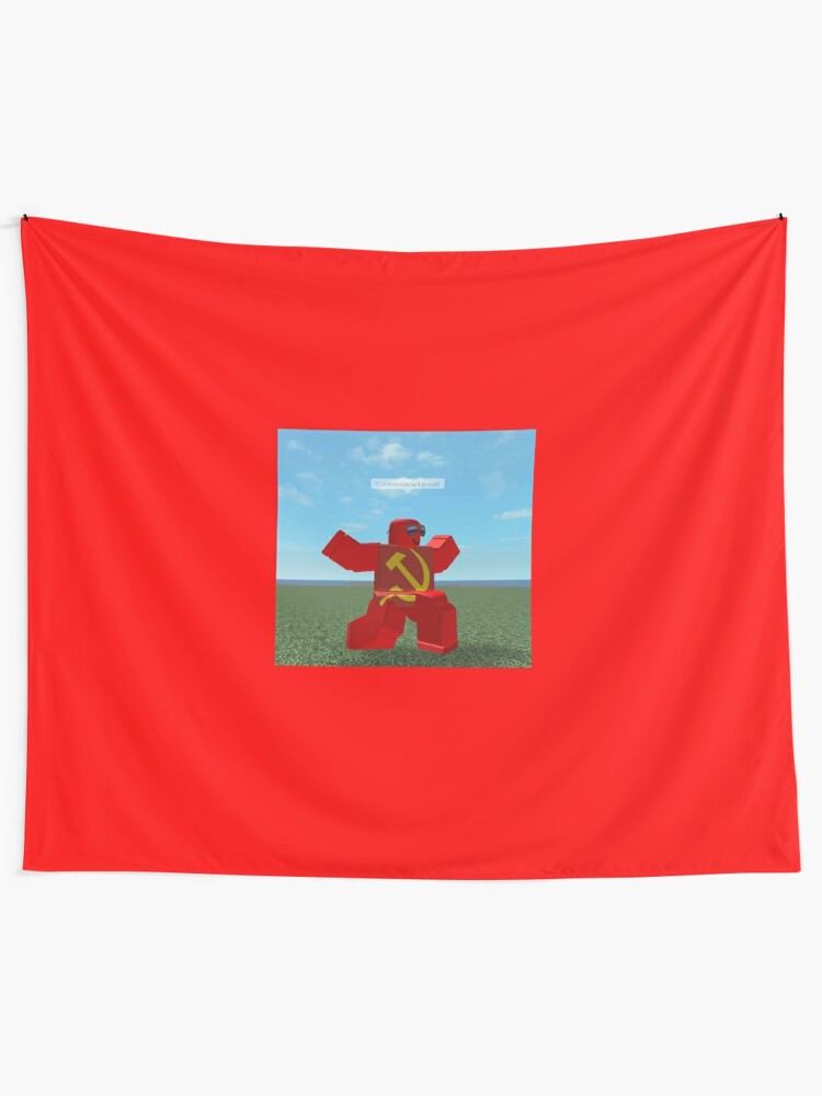 Communism Will Prevail Roblox Meme Tapestry By Thesmartchicken Redbubble - ussr flag 1 roblox