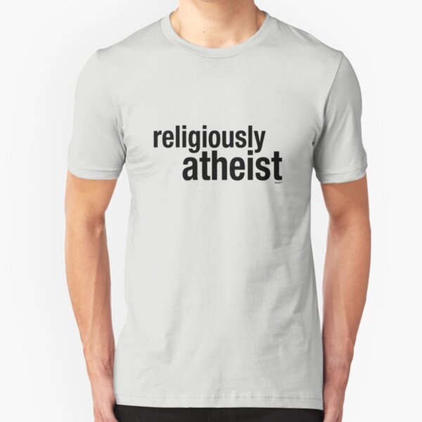 religiously atheist Slim Fit T-Shirt
