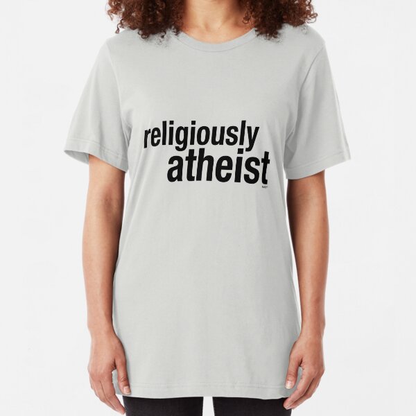 religiously atheist Slim Fit T-Shirt