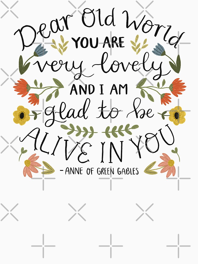 Anne of Green Gables "Dear Old World" Quote by ohjessmarie
