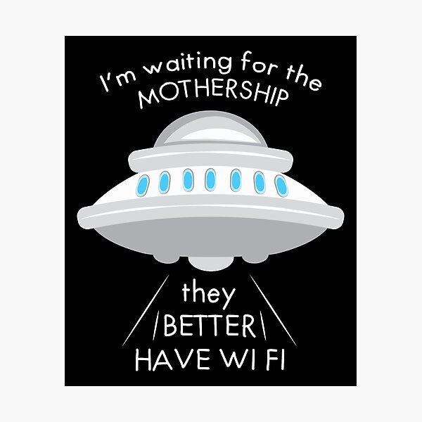 Item preview, Im Waiting For The Mother Ship funny UFO design designed and sold by Lisbob.
