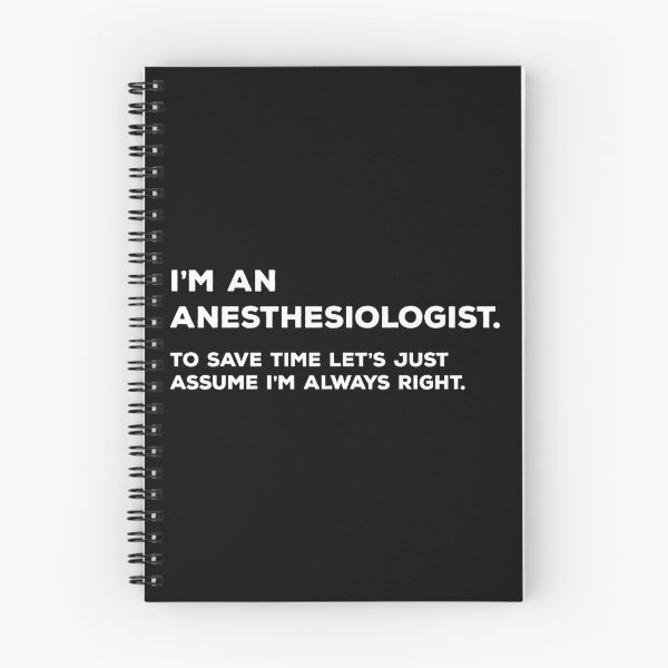 Item preview, I'm An Anesthesiologist. To Save Time Let's Just Assume I'm Always Right. designed and sold by teesaurus.