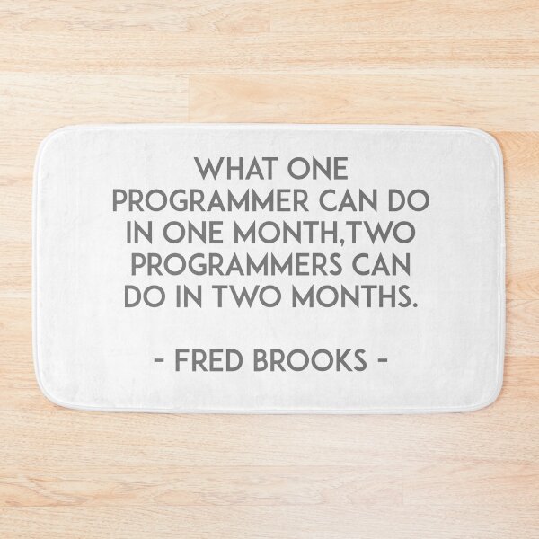 Item preview, What one programmer can do in one month, two programmers can do in two months. designed and sold by unixorn.