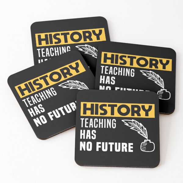 Item preview, History Teaching has no Future designed and sold by mrhighsky.