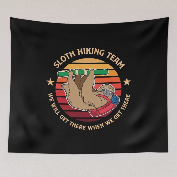 Item preview, Sloth Hiking Team We'll Get There Spirit Animal Gift designed and sold by haselshirt.