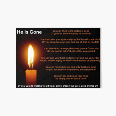 He is Gone - Funeral Poem for Him Art Board Print