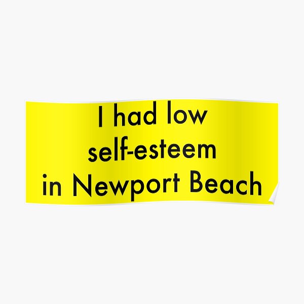 I Had Low Self Esteem - Arrested Development Poster