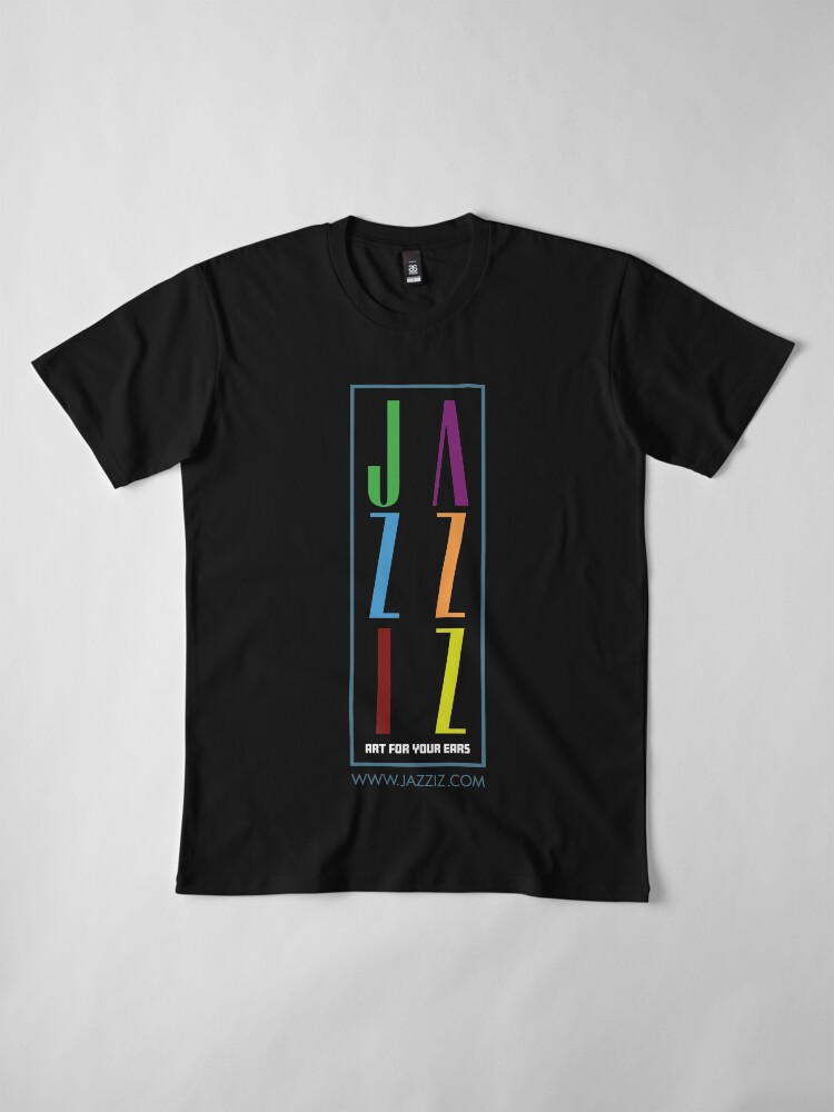 Alternate view of JAZZIZ “Stacked” Premium T-Shirt