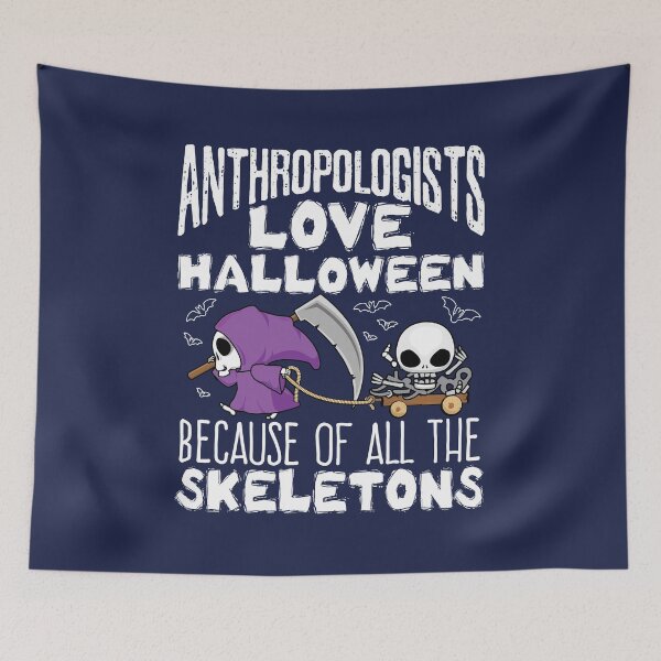 Item preview, Anthropologists Love Halloween Because Of All The Skeletons designed and sold by jaygo.