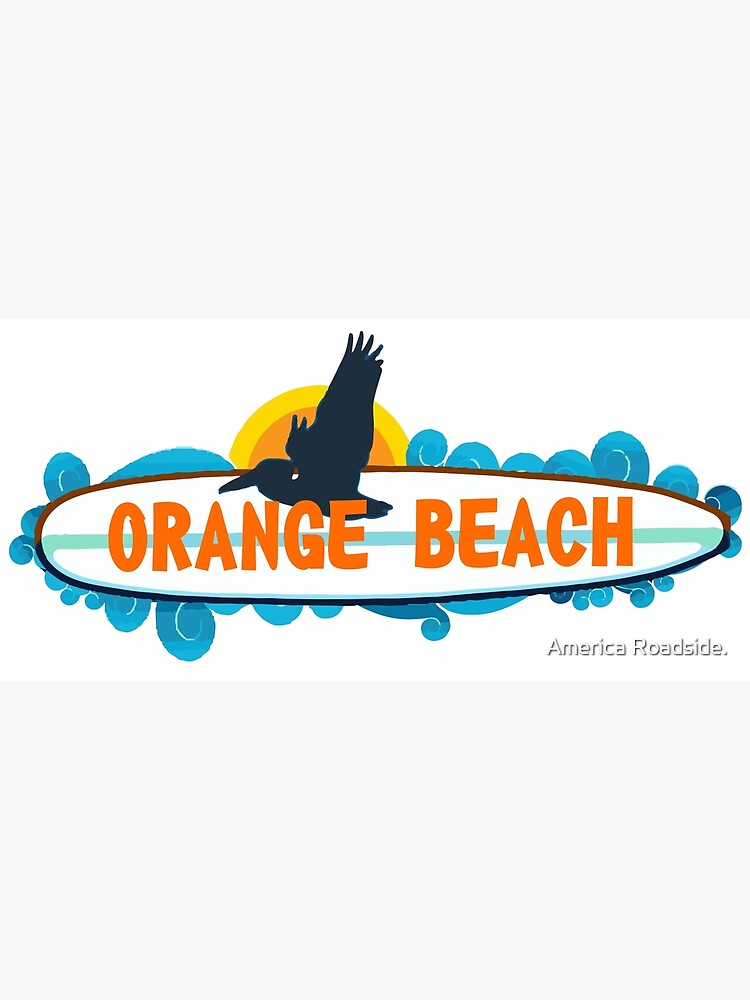 "Orange Beach Alabama." Poster by ishore1 Redbubble