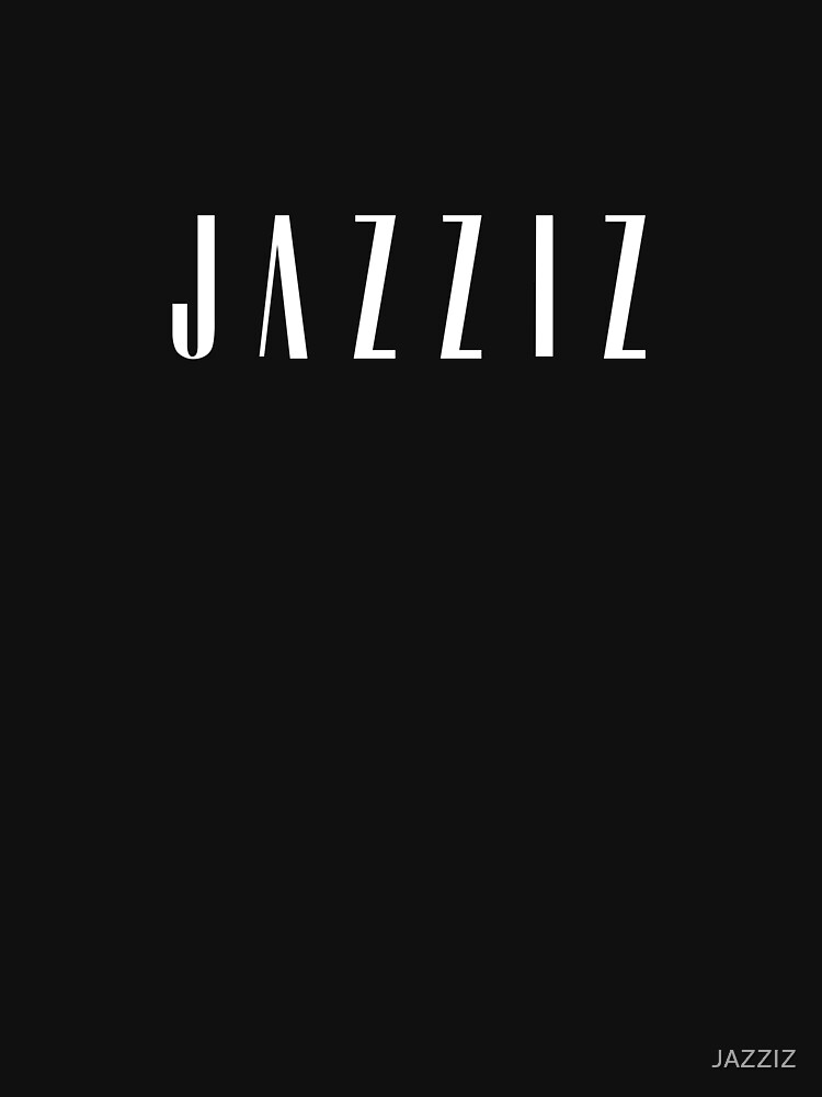 JAZZIZ by JAZZIZ