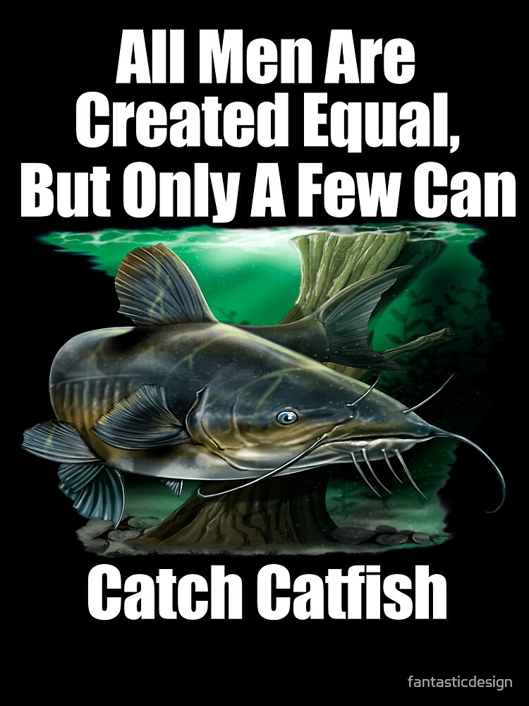 A Few Men Can Catch Catfish Fisherman Fishing Fanatic | Kids T-Shirt