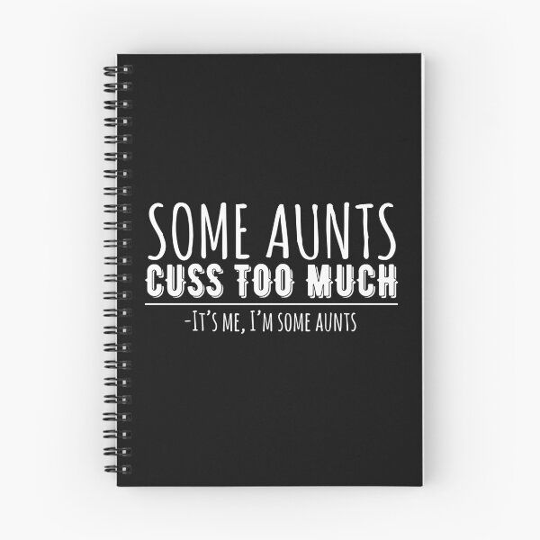 Item preview, Some Aunts Cuss Too Much It's Me I'm Some Aunts  Funny Aunt humor joke saying gift  designed and sold by alenaz.