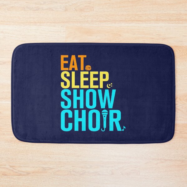 Artikelvorschau, Eat Sleep Show-Chor entworfen und verkauft von jaygo.