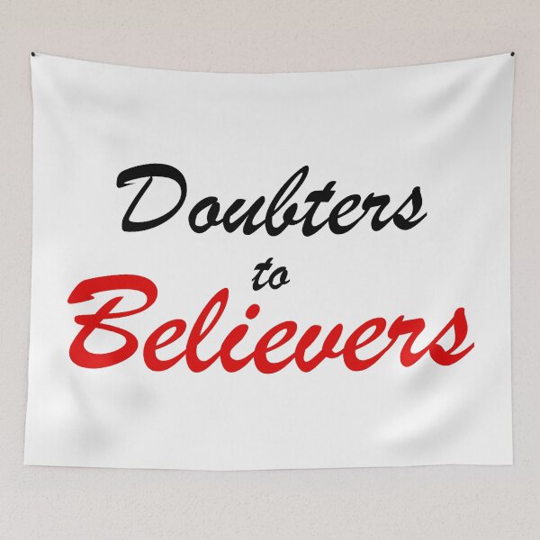 Item preview, Doubters to Believers designed and sold by Nolopola.