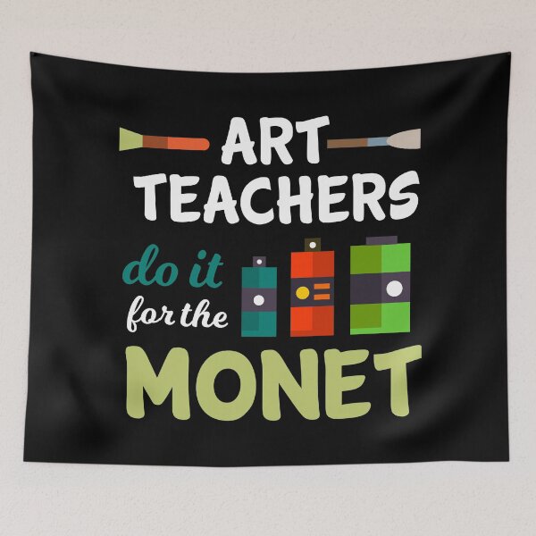 Item preview, Art Teachers Do It For The Monet | Art Artist designed and sold by anziehend.
