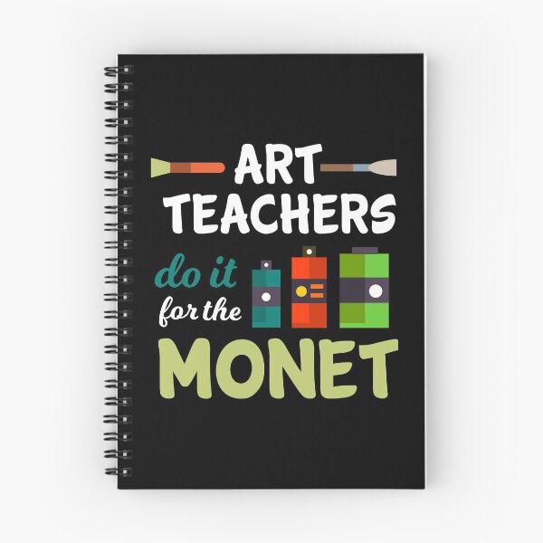 Item preview, Art Teachers Do It For The Monet | Art Artist designed and sold by anziehend.