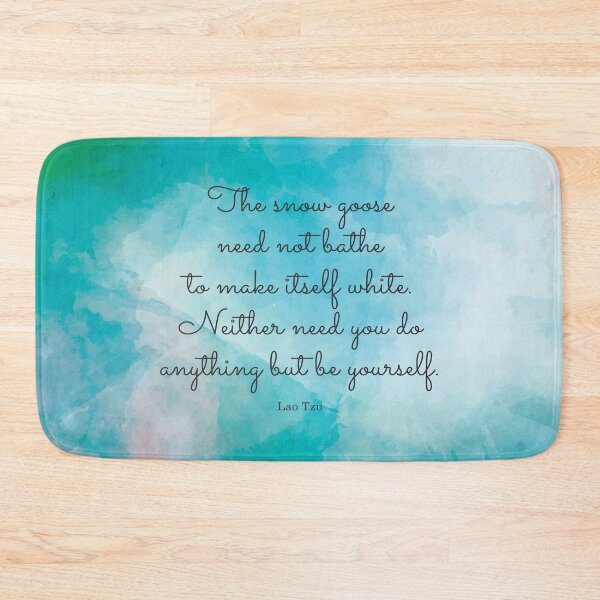 Item preview, The snow goose need not bathe to make itself white. Neither need you do anything but be yourself. Lao Tzu designed and sold by StudioCitrine.