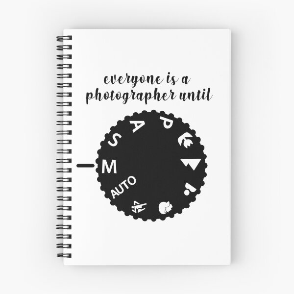 Item preview, Everyone is a photographer until (manual mode) designed and sold by LauraKCaldPhoto.