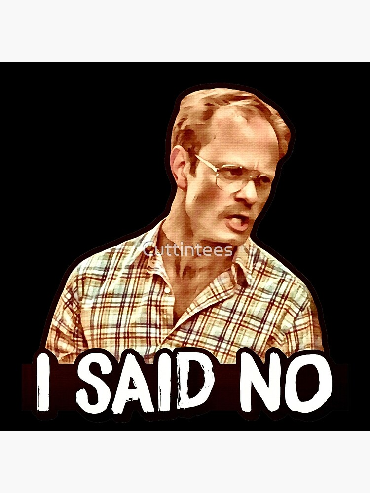 I SAID NO - Henry, Wet Hot American Summer by Cuttintees