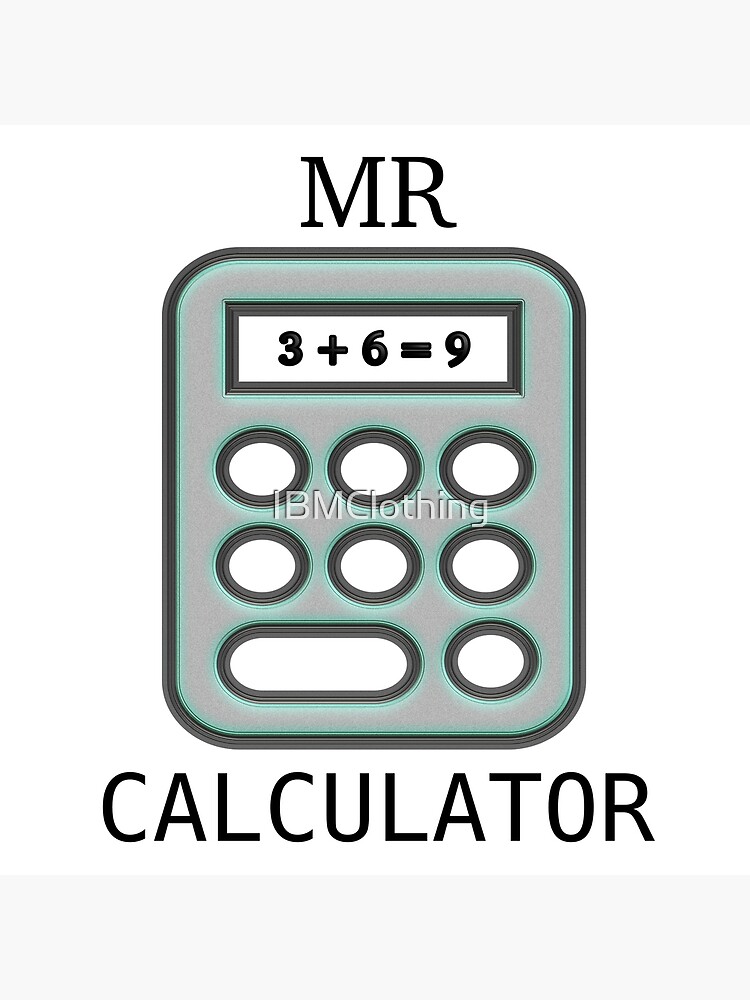 "Mr Calculator" Poster by IBMClothing Redbubble