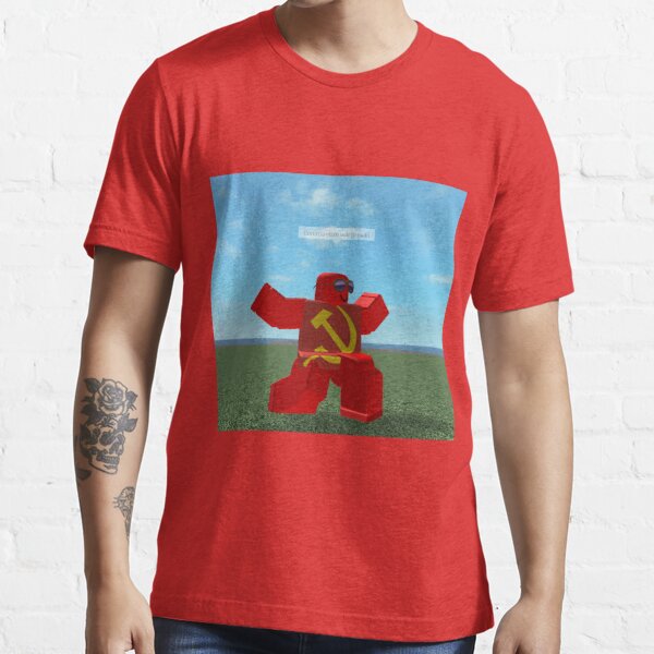 Communism Will Prevail Roblox Meme T Shirt By Thesmartchicken Redbubble - soviet union flag t shirt roblox