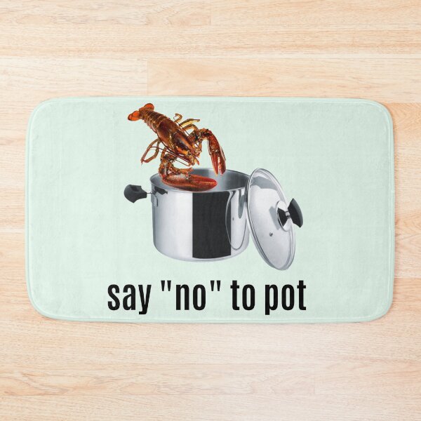 Item preview, Say No To Pot designed and sold by Lisa Bertnick.
