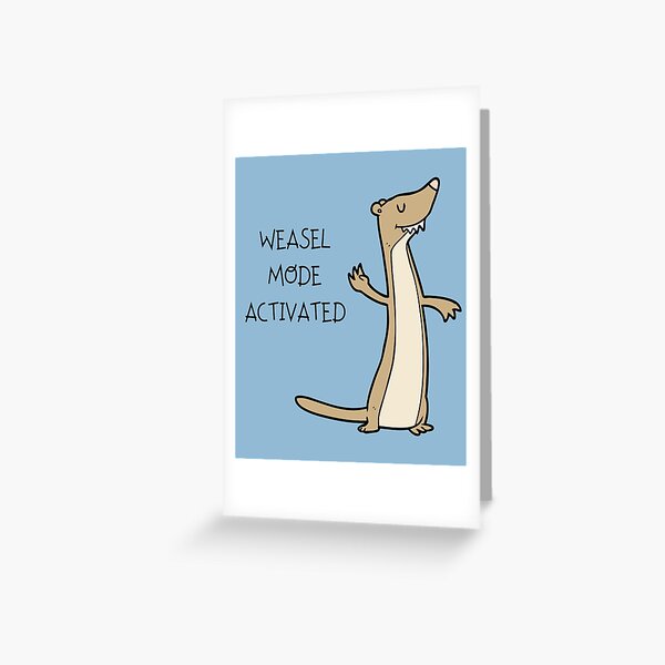 Item preview, Weasel Mode activated, funny gift, cheeky design  designed and sold by Isha Dibua.