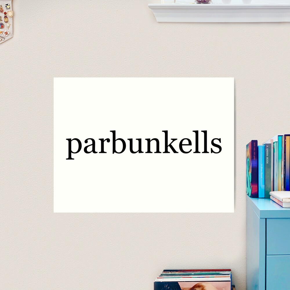 parbunkells Art Print