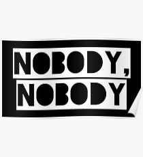 Nobody, nobody Poster