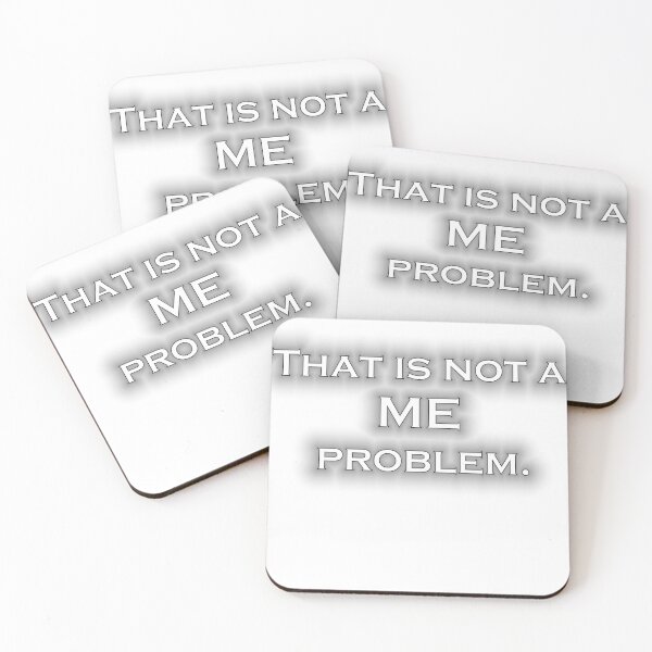 Item preview, That is not a ME problem. designed and sold by Jsala.