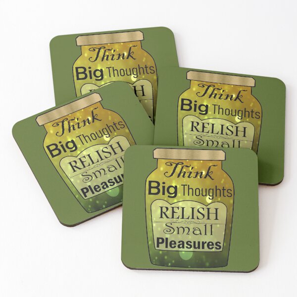 Item preview, Think Big Thoughts Relish Small Pleasures designed and sold by Lisa Bertnick.