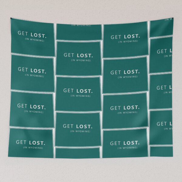 Item preview, Get Lost in Wyoming WY State designed and sold by hilda74.