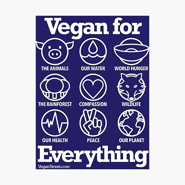 Vegan for Everything (white print) Photographic Print