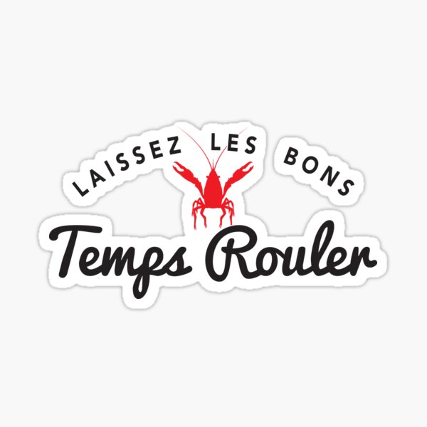 Item preview, Laissez Les Bons Temps Rouler designed and sold by HakeDesign.
