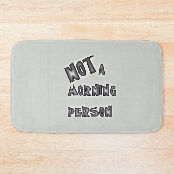 Item preview, NOT a morning person designed and sold by MagpieMuddles.