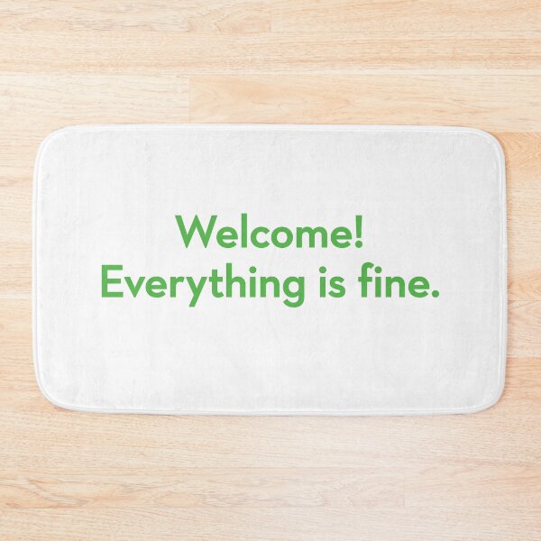Item preview, Welcome! Everything is fine - The Good Place designed and sold by VonBraun.
