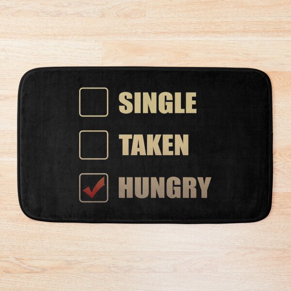Artikelvorschau, Single Taken Hungry entworfen und verkauft von LowerRapture.