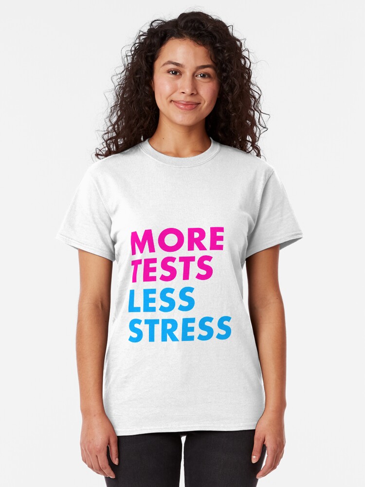 Alternate view of More tests less stress - sporty edition Classic T-Shirt