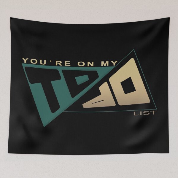 Item preview, You're On My To Do List  designed and sold by LowerRapture.