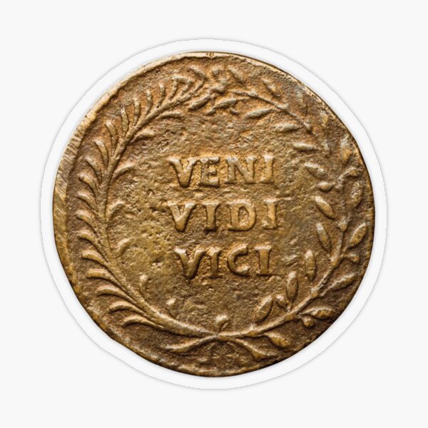 Veni, Vidi, Vici:  I came, I saw, I conquered Transparent Sticker