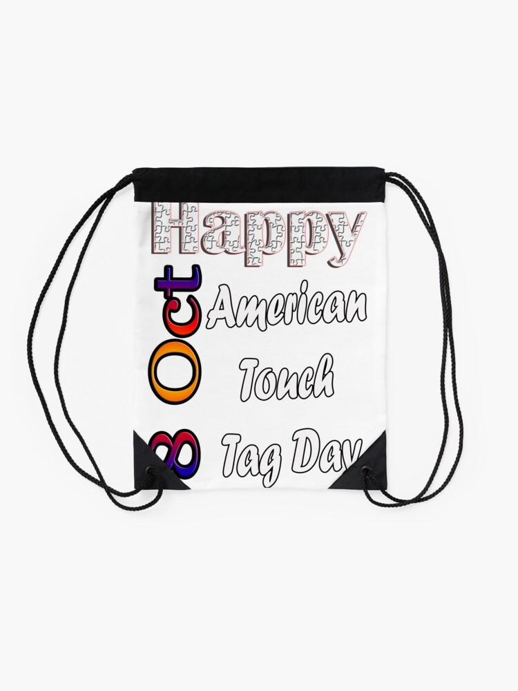 "Oct 8th, American Touch Tag Day, Custom gift design" Drawstring Bag by