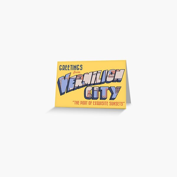 Greetings from Vermilion City Greeting Card