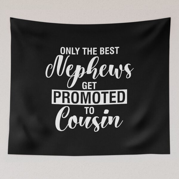 Item preview, Funny Cousin Family Reunion Gift - Only The Best Nephews Get Promoted To Cousin designed and sold by PremiumDesignz.