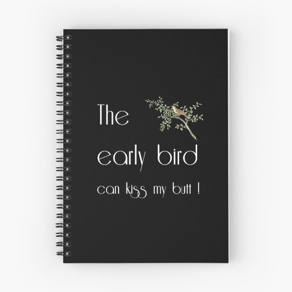 Item preview, The early bird can kiss my butt designed and sold by WesternExposure.