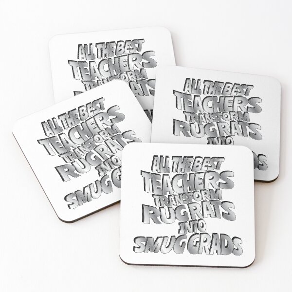 Item preview, All The Best Teachers Transform Rug Rats into Smug Grads. designed and sold by Harlake.